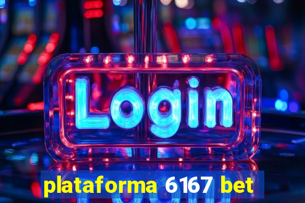 plataforma 6167 bet